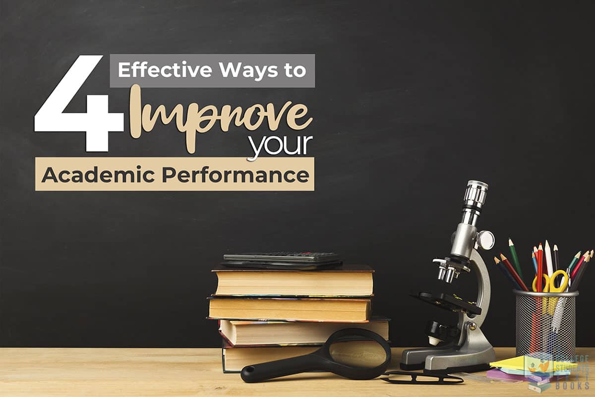 4 Effective Ways To Improve Your Academic Performance